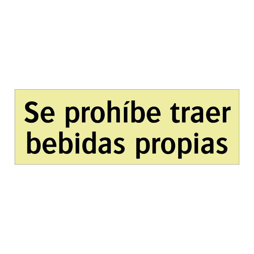 Se prohíbe traer bebidas propias