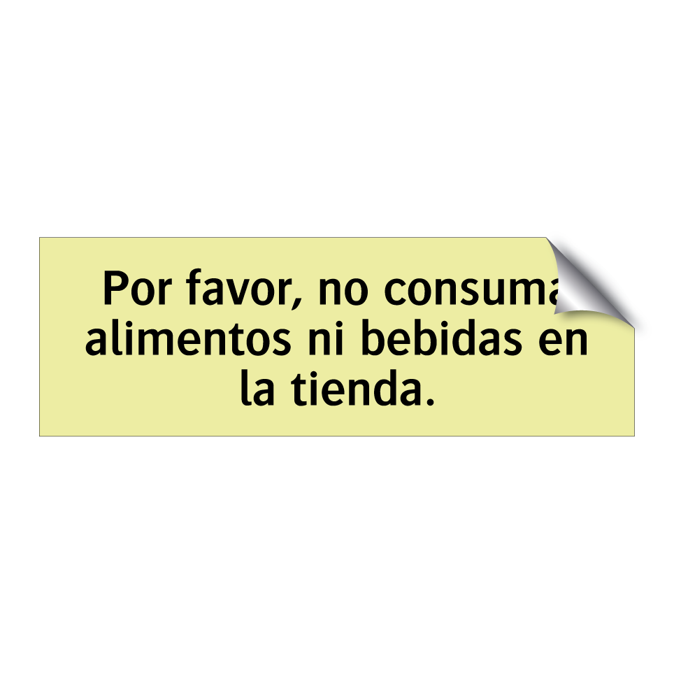 Por favor, no consuma alimentos ni bebidas en la tienda.