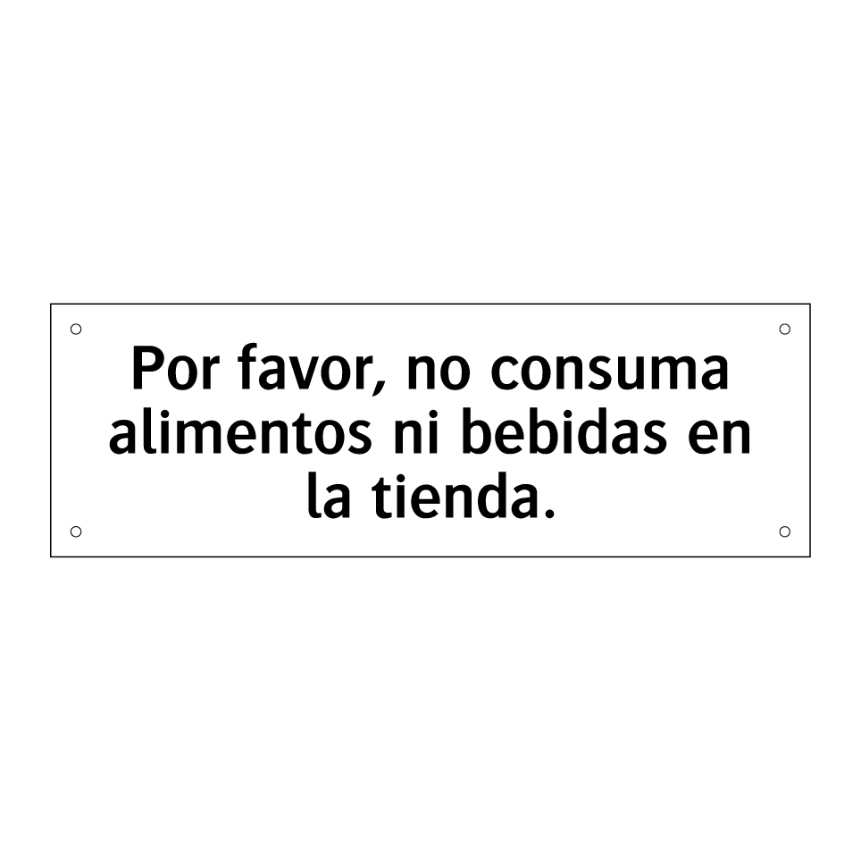Por favor, no consuma alimentos ni bebidas en la tienda.