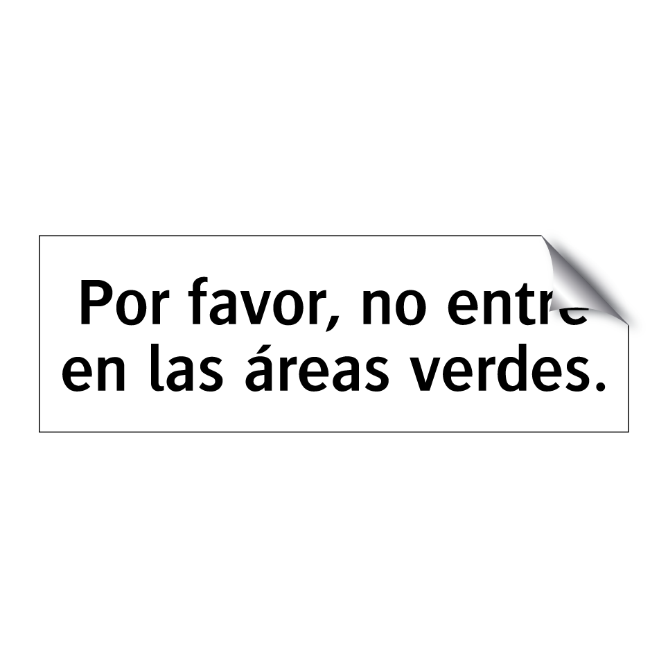 Por favor, no entre en las áreas verdes.