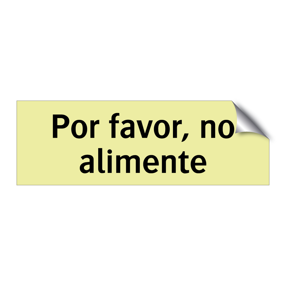 Por favor, no alimente