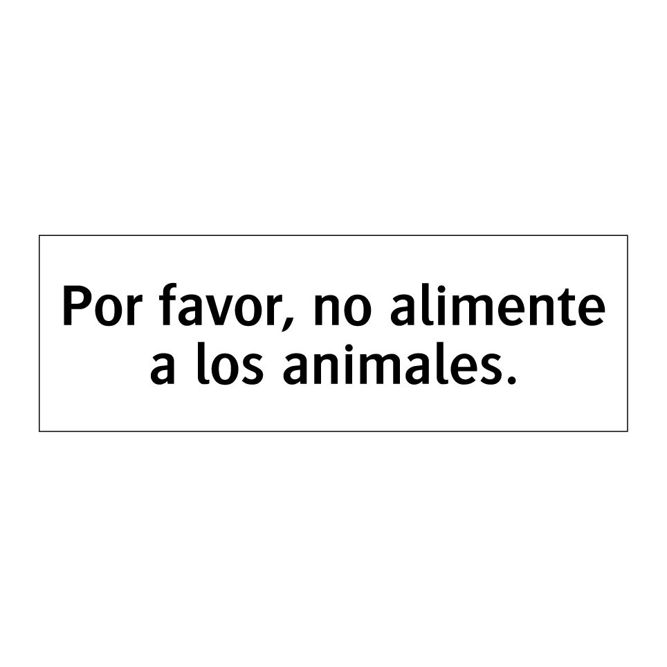 Por favor, no alimente a los animales.