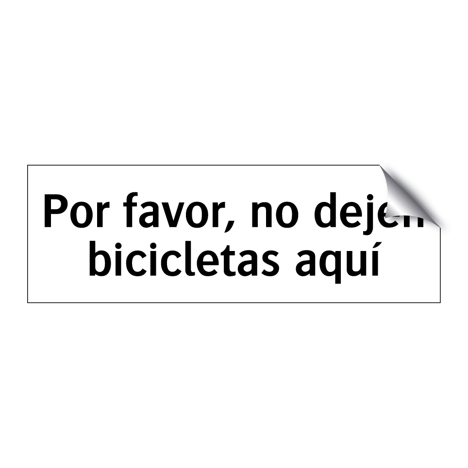 Por favor, no dejen bicicletas aquí