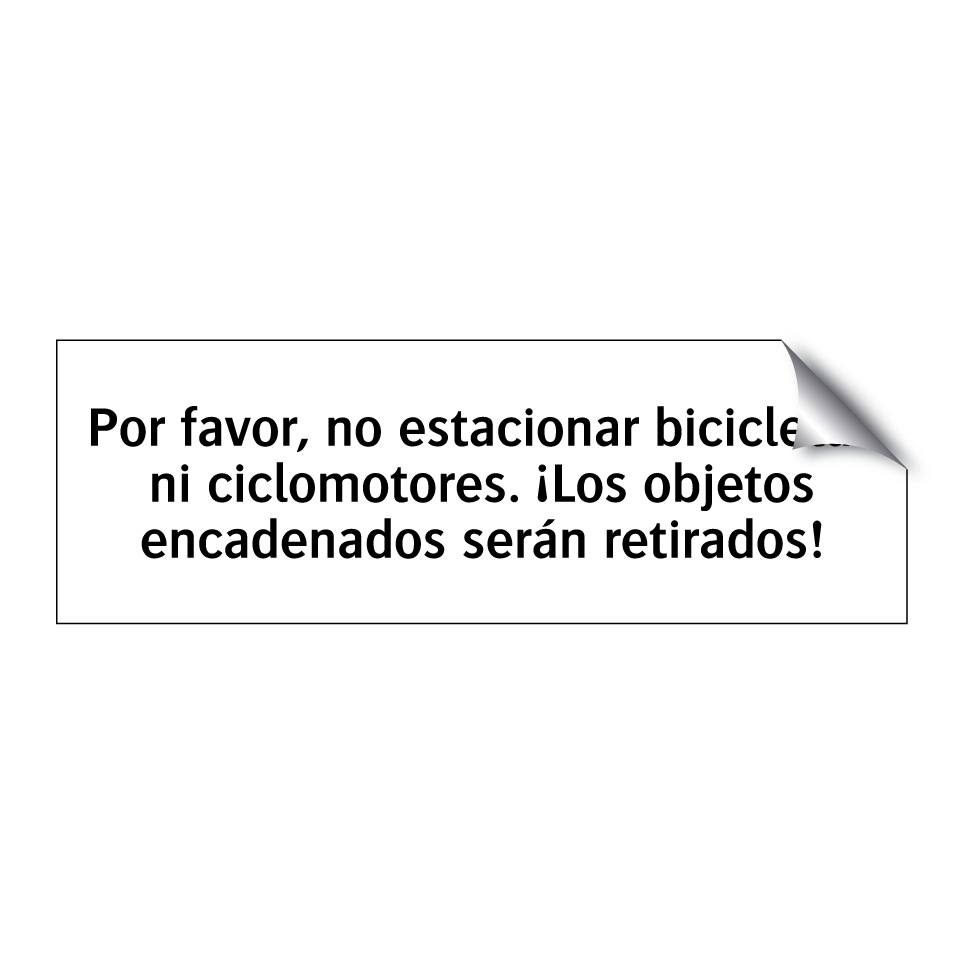 Por favor, no estacionar bicicletas ni ciclomotores. ¡Los objetos encadenados serán retirados!