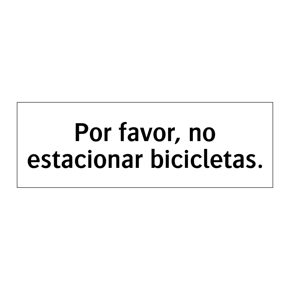 Por favor, no estacionar bicicletas.