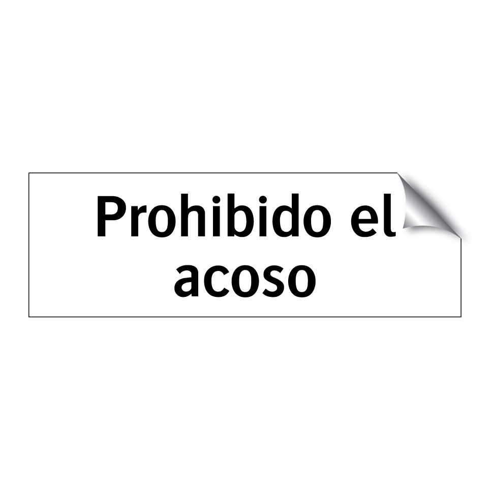 Prohibido el acoso