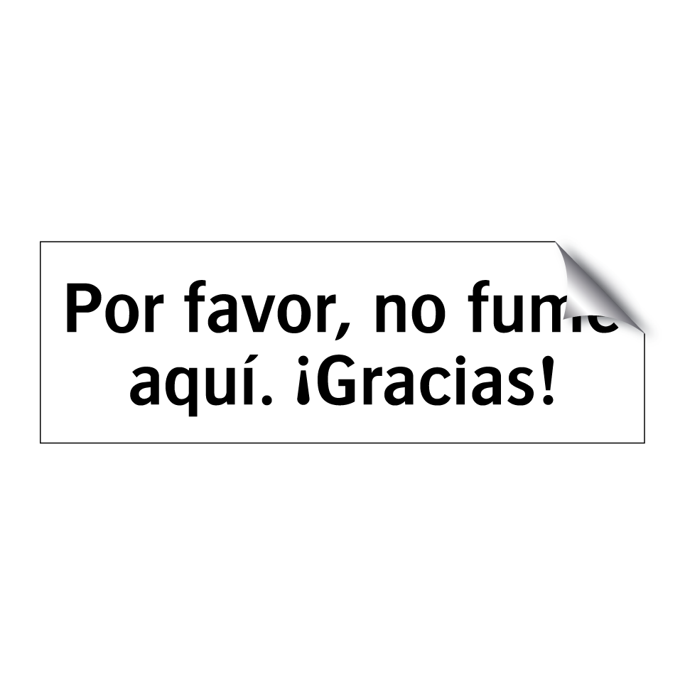 Por favor, no fume aquí. ¡Gracias!