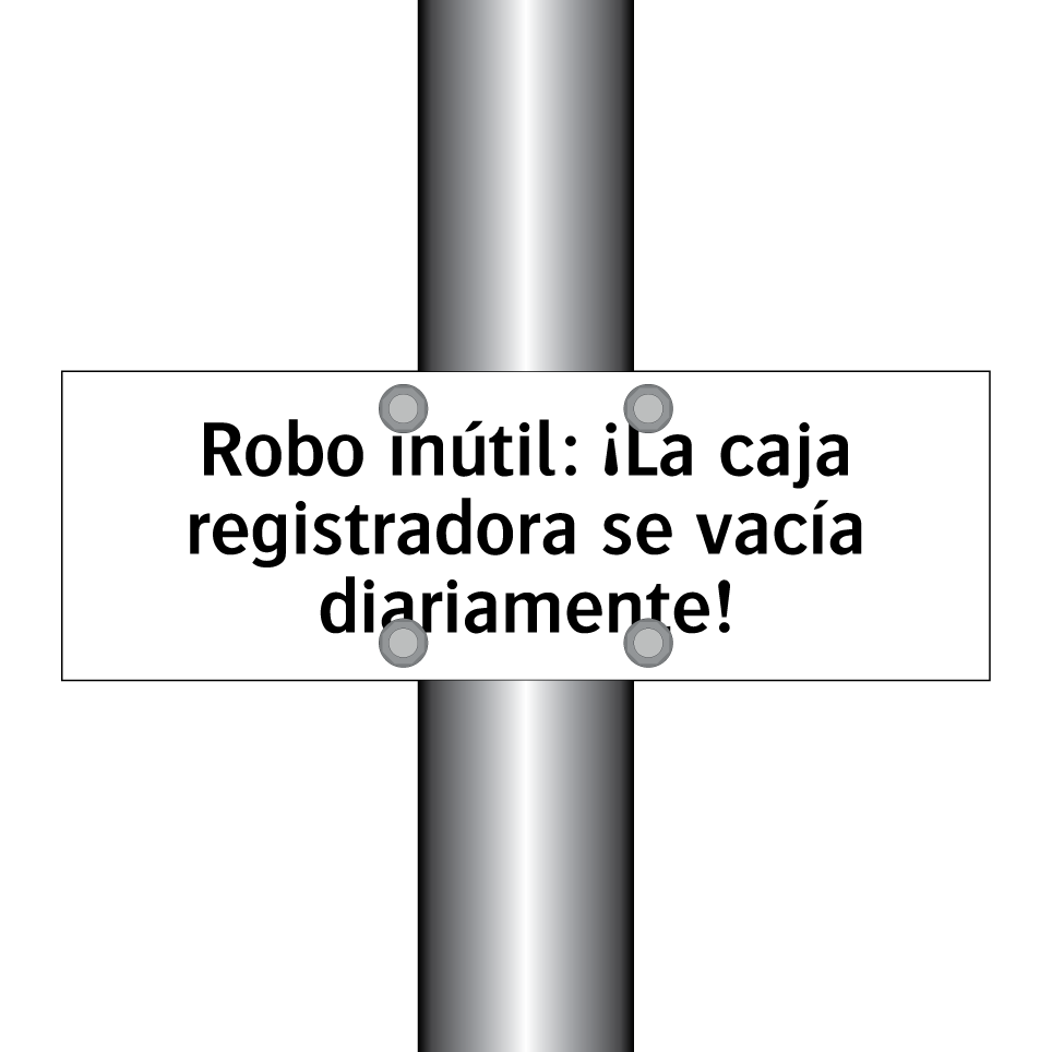 Robo inútil: ¡La caja registradora se vacía diariamente!
