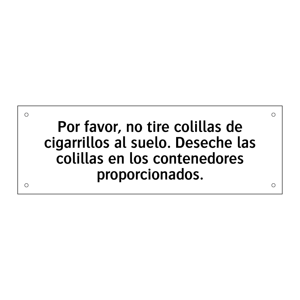 Por favor, no tire colillas de cigarrillos al suelo. Deseche las colillas en los contenedores proporcionados.
