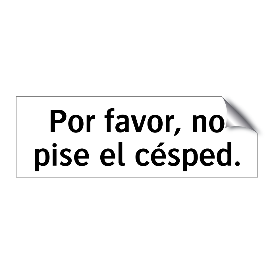 Por favor, no pise el césped.