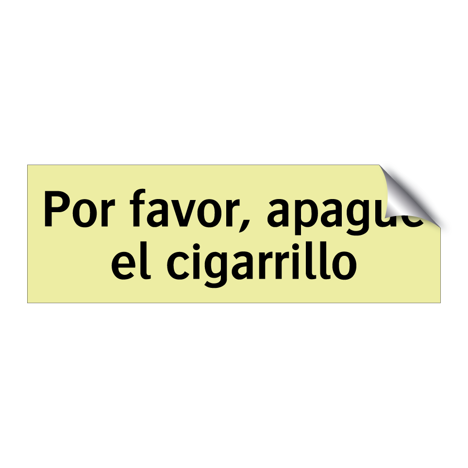 Por favor, apague el cigarrillo