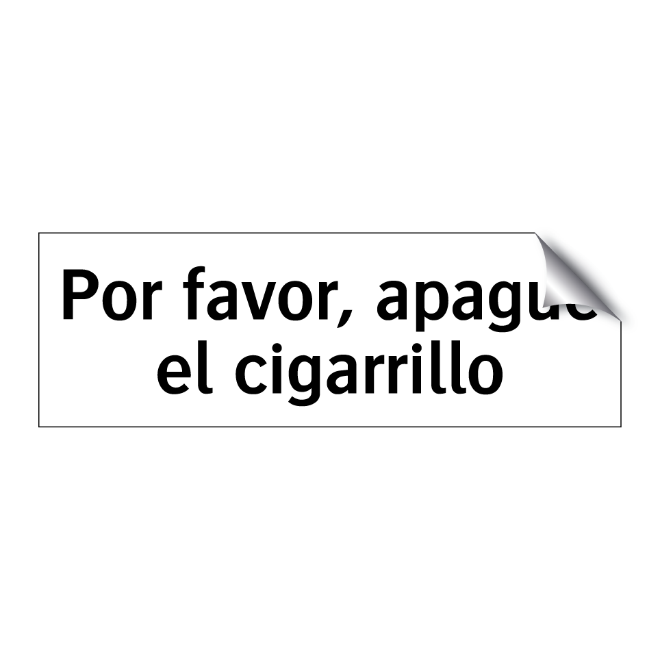 Por favor, apague el cigarrillo