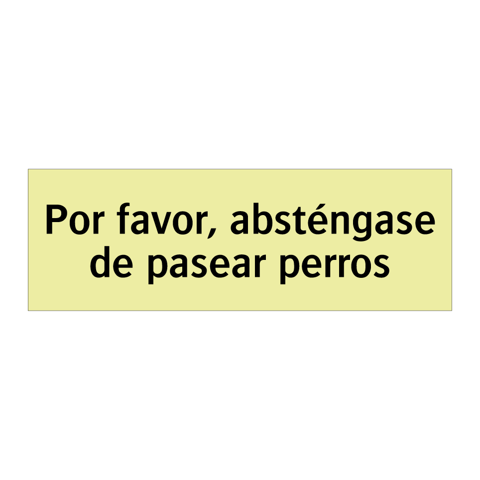Por favor, absténgase de pasear perros