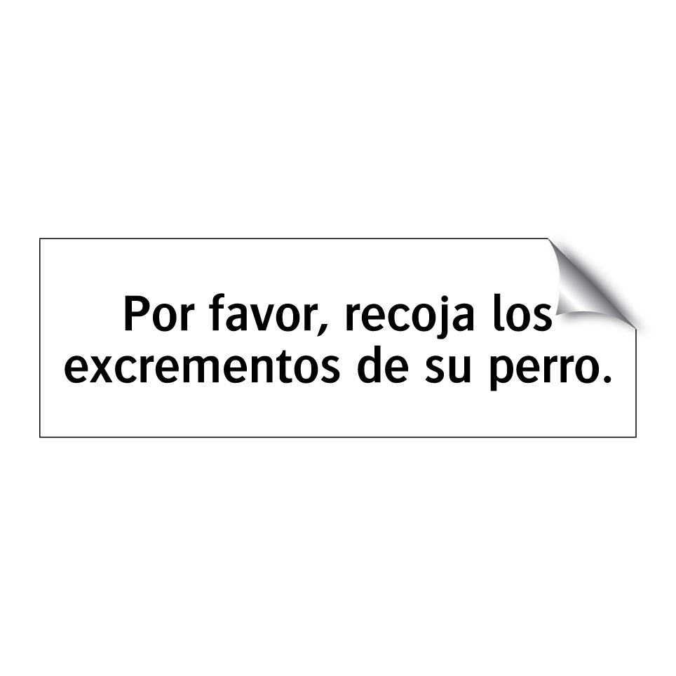 Por favor, recoja los excrementos de su perro.
