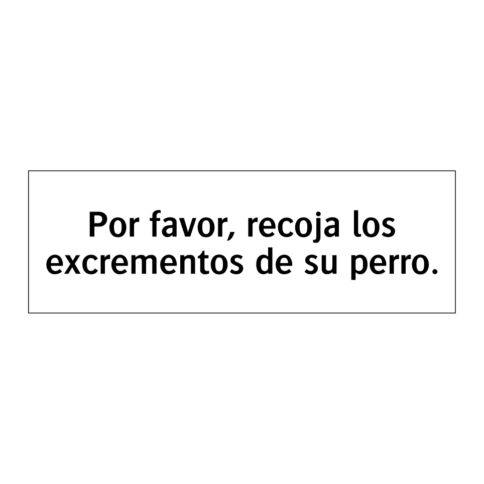 Por favor, recoja los excrementos de su perro.