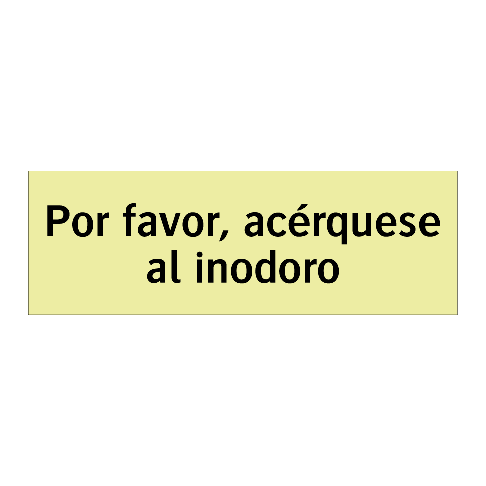 Por favor, acérquese al inodoro