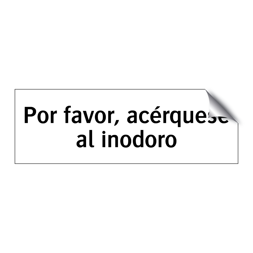 Por favor, acérquese al inodoro