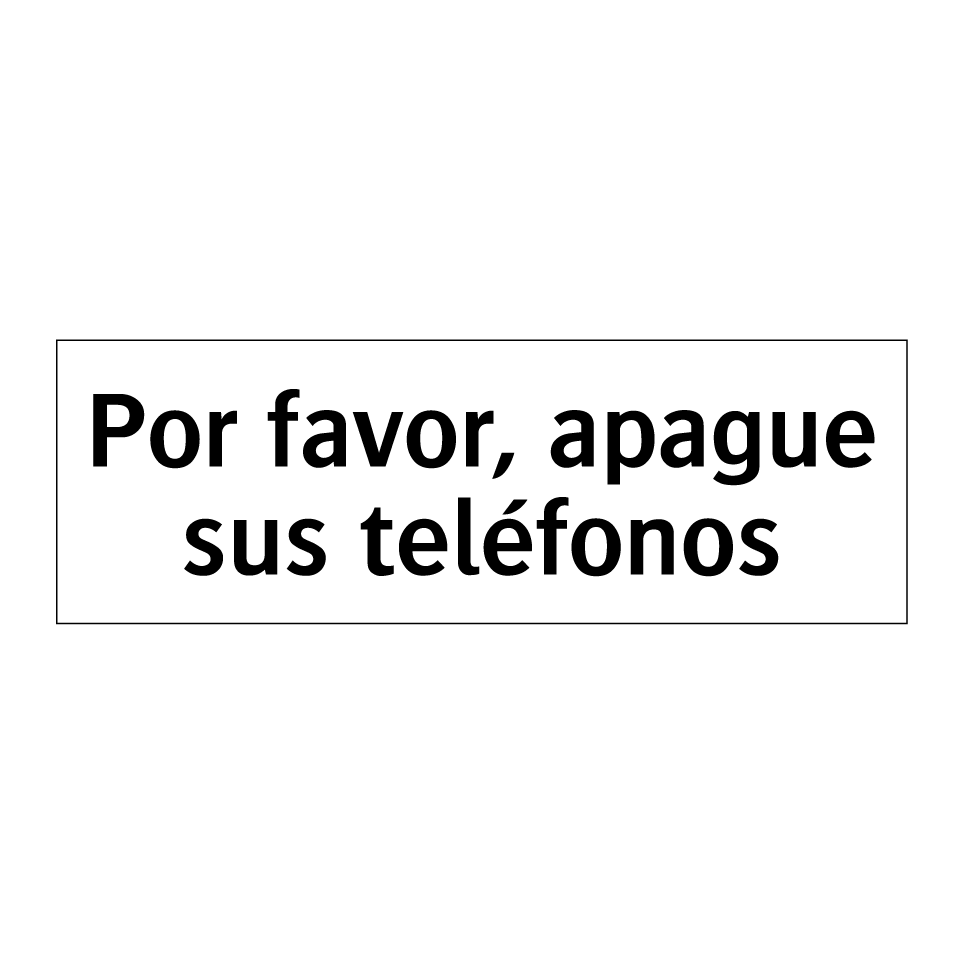 Por favor, apague sus teléfonos