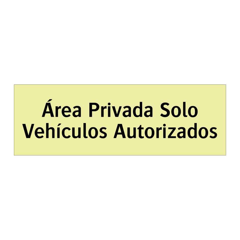 Área Privada Solo Vehículos Autorizados