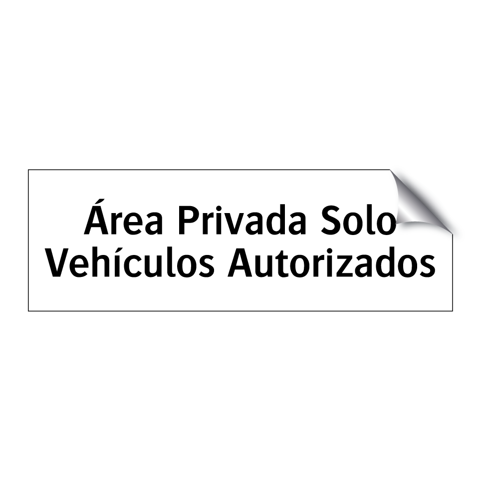 Área Privada Solo Vehículos Autorizados