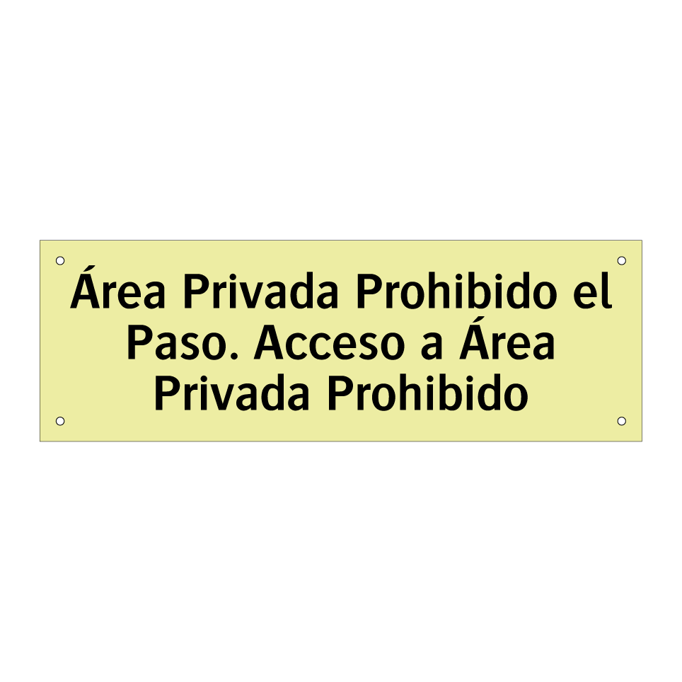Área Privada Prohibido el Paso. Acceso a Área Privada Prohibido