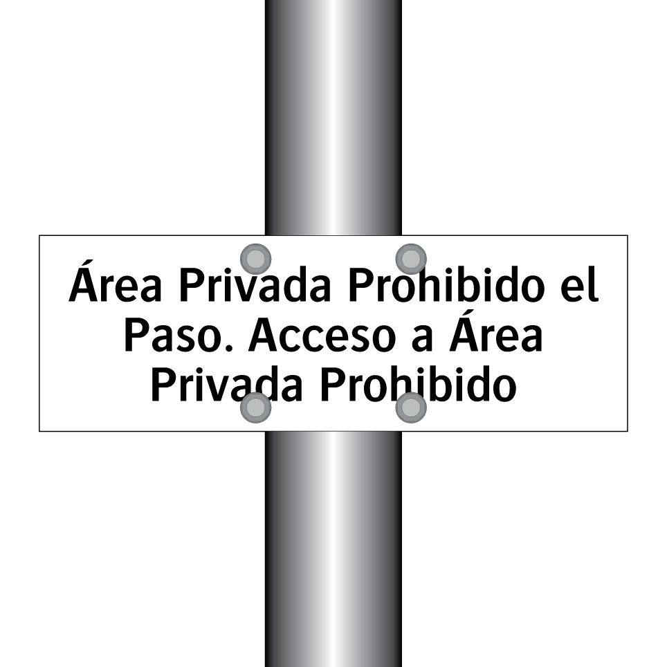 Área Privada Prohibido el Paso. Acceso a Área Privada Prohibido