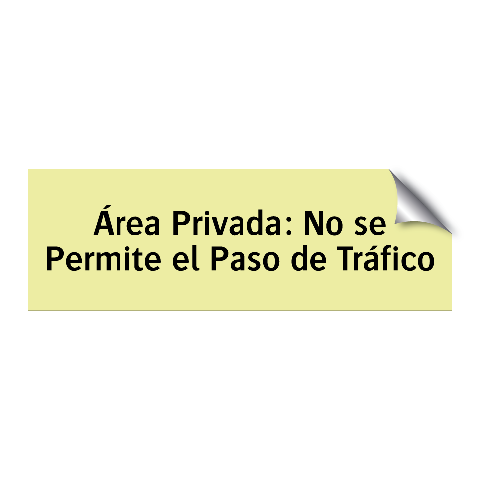 Área Privada: No se Permite el Paso de Tráfico