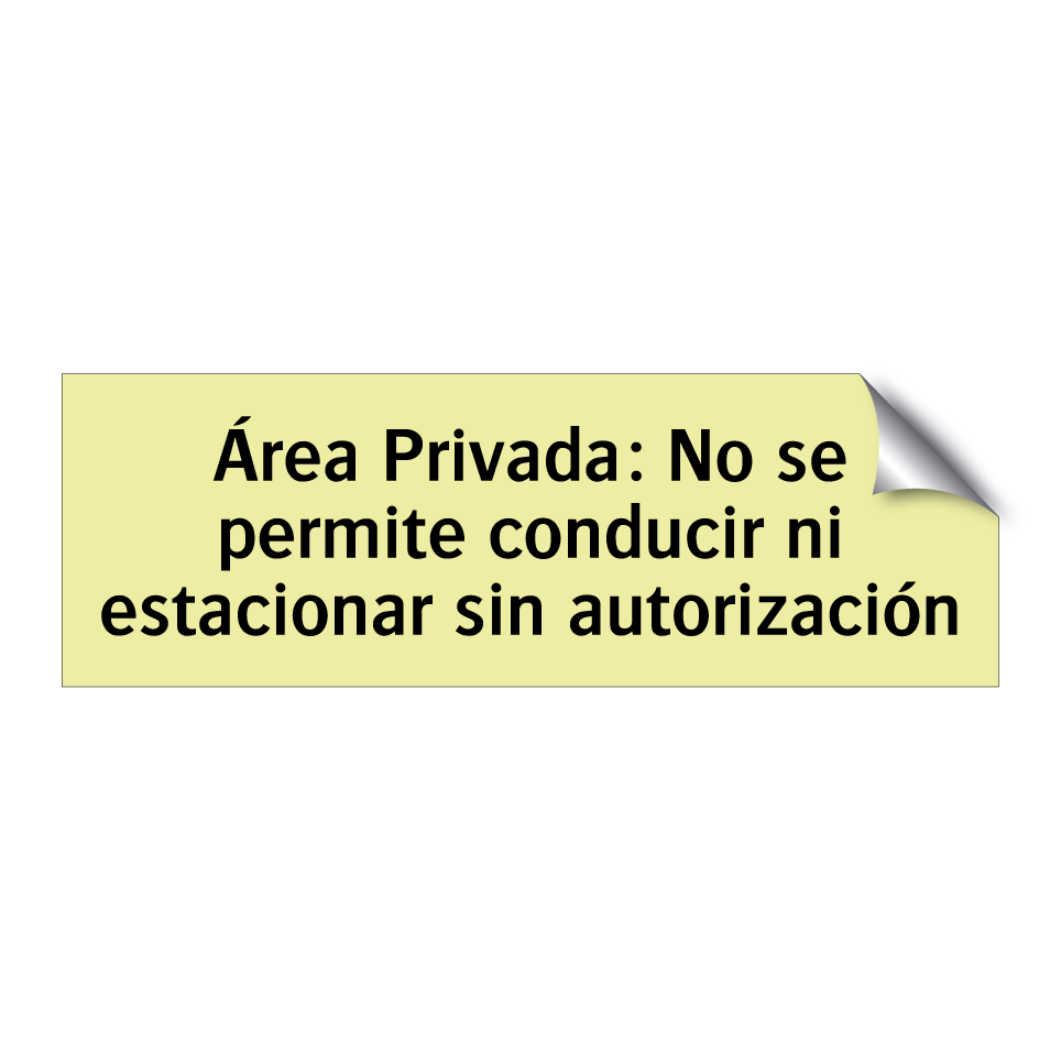 Área Privada: No se permite conducir ni estacionar sin autorización