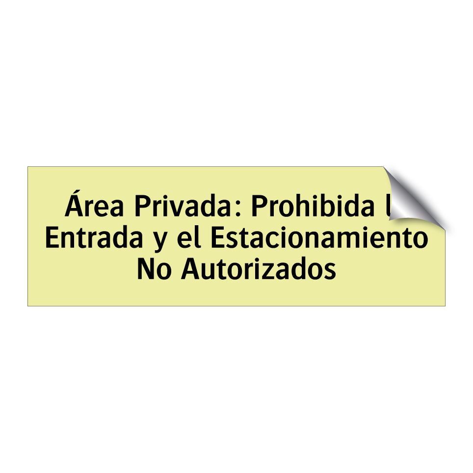 Área Privada: Prohibida la Entrada y el Estacionamiento No Autorizados