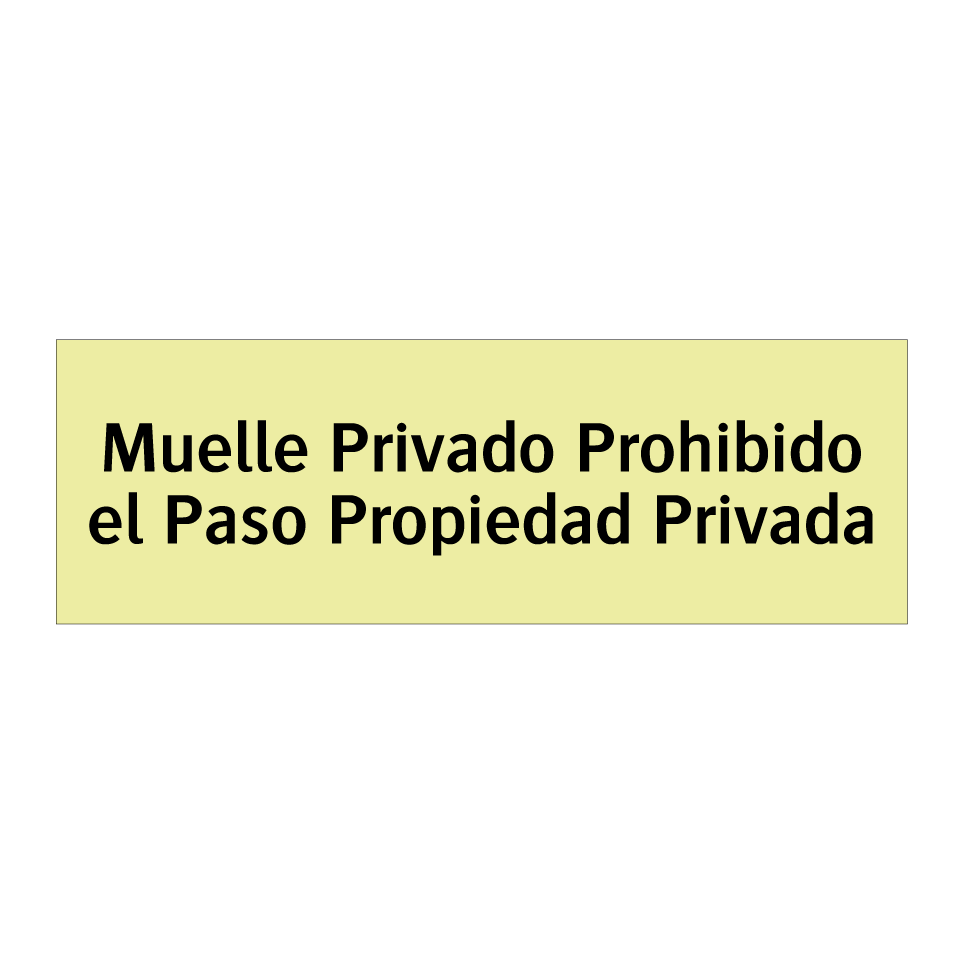 Muelle Privado Prohibido el Paso Propiedad Privada