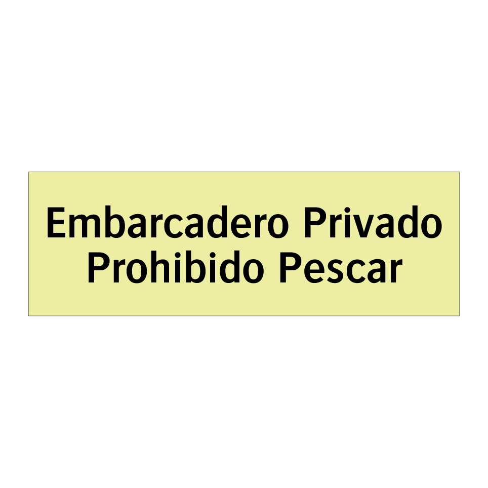 Embarcadero Privado Prohibido Pescar