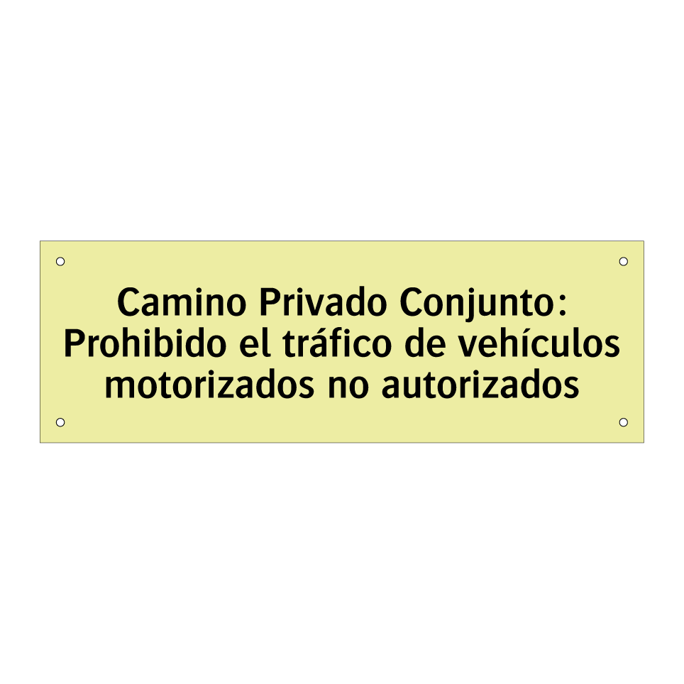 Camino Privado Conjunto: Prohibido el tráfico de vehículos motorizados no autorizados