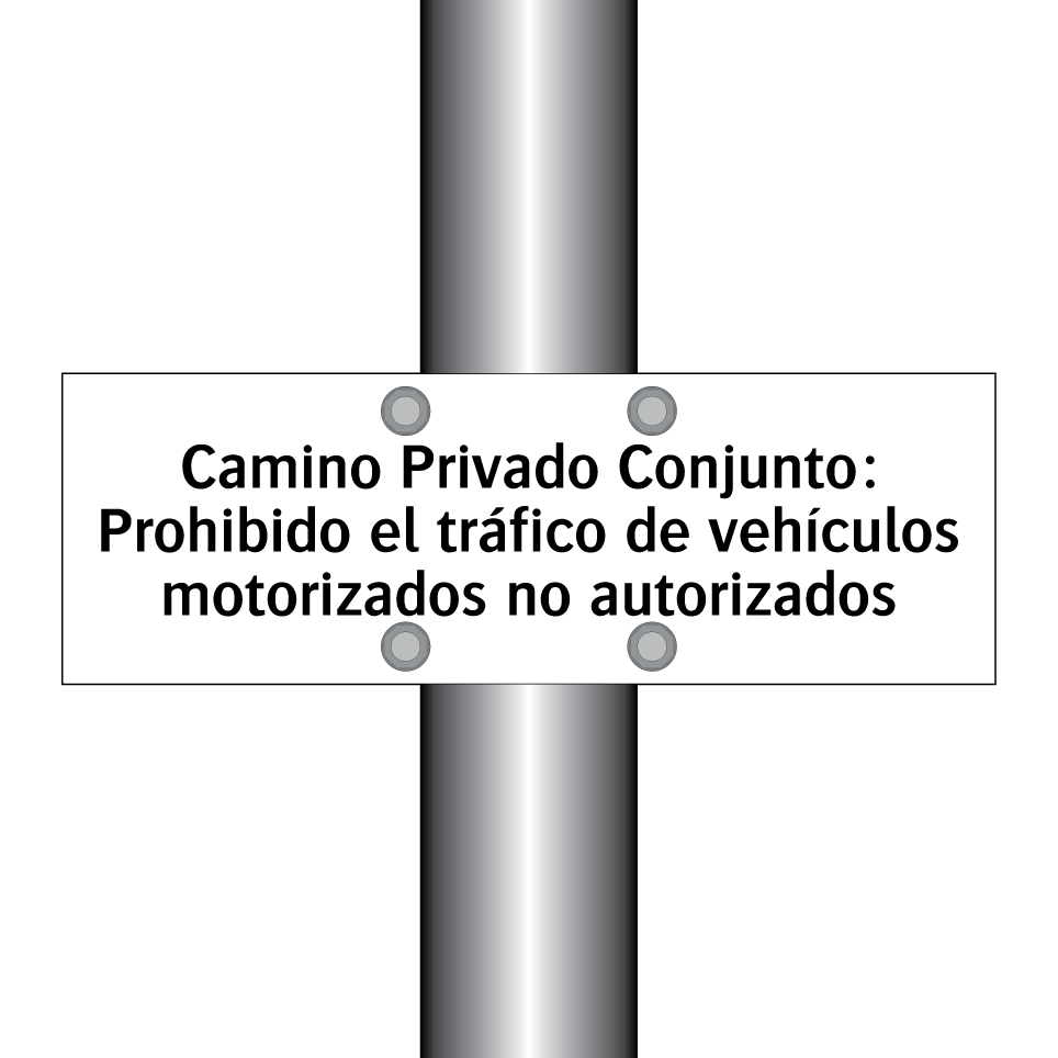 Camino Privado Conjunto: Prohibido el tráfico de vehículos motorizados no autorizados