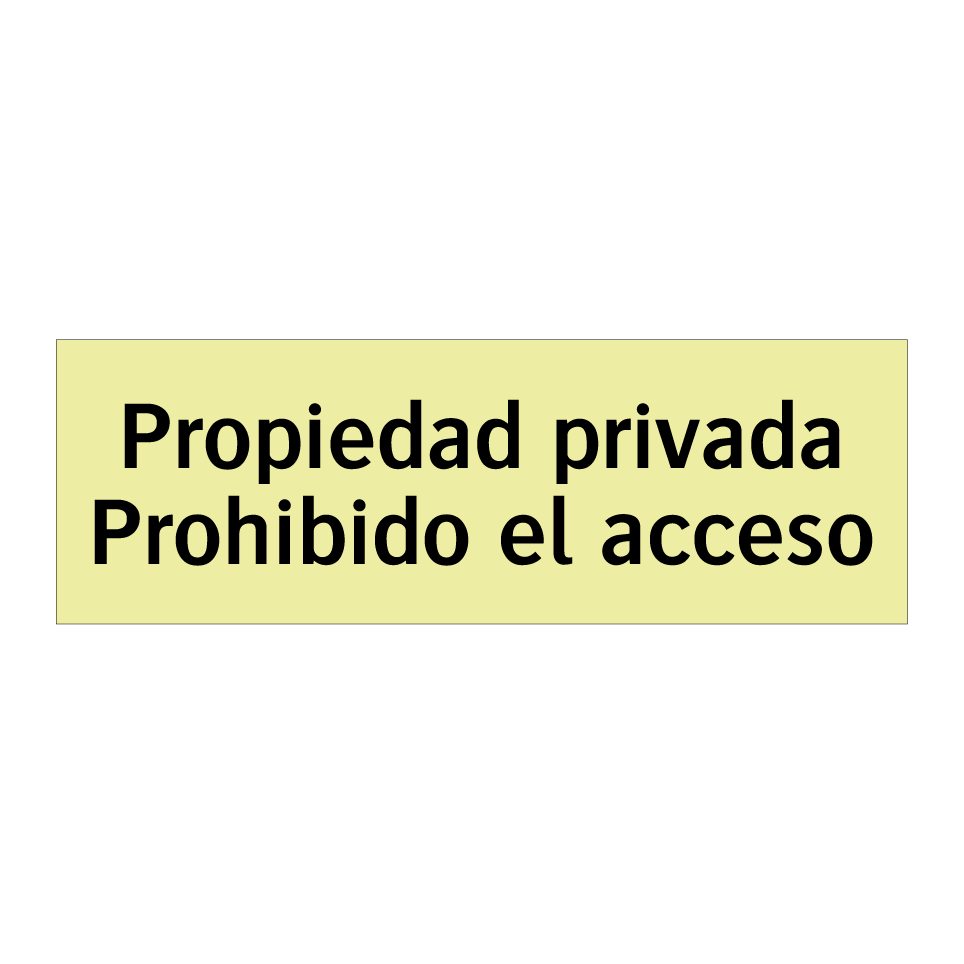 Propiedad privada Prohibido el acceso