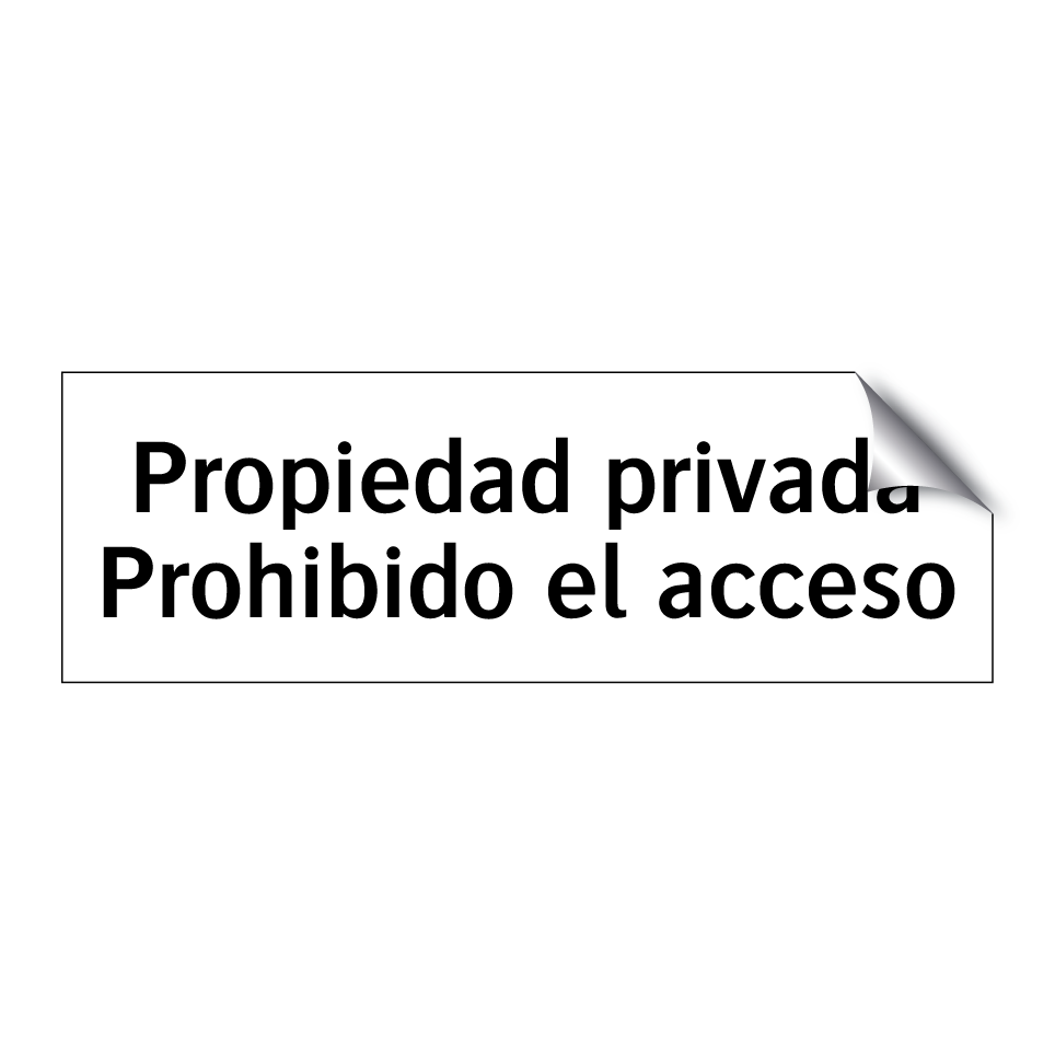 Propiedad privada Prohibido el acceso