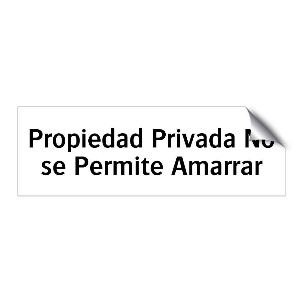 Propiedad Privada No se Permite Amarrar