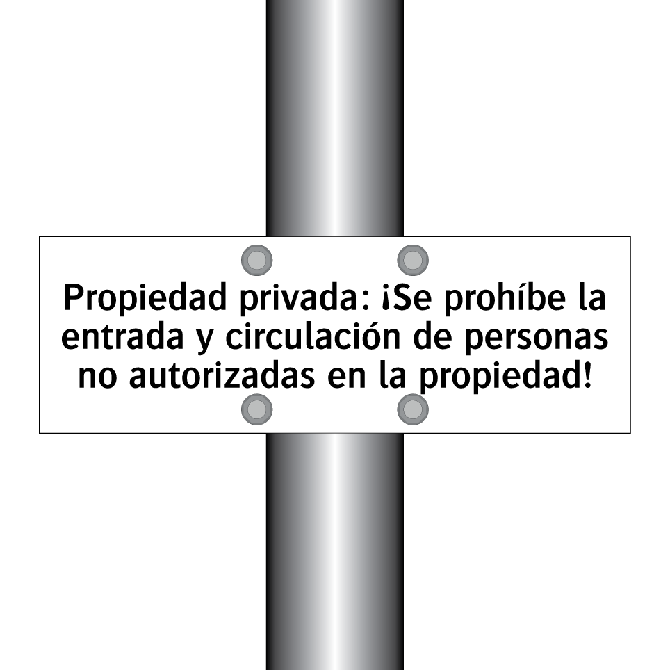 Propiedad privada: ¡Se prohíbe la entrada y circulación de personas no autorizadas en la propiedad!