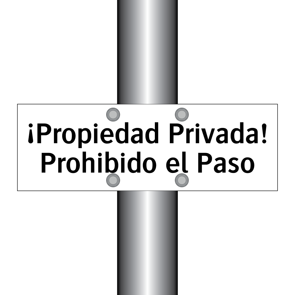 ¡Propiedad Privada! Prohibido el Paso