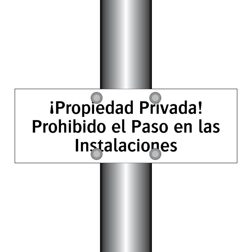 ¡Propiedad Privada! Prohibido el Paso en las Instalaciones