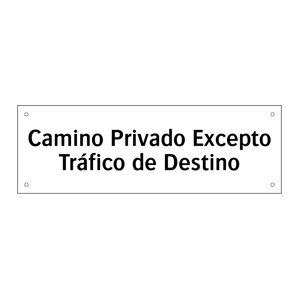 Camino Privado Excepto Tráfico de Destino