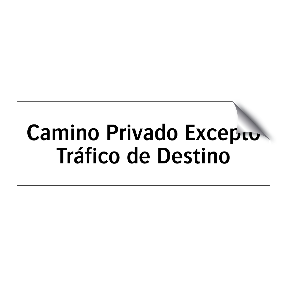 Camino Privado Excepto Tráfico de Destino