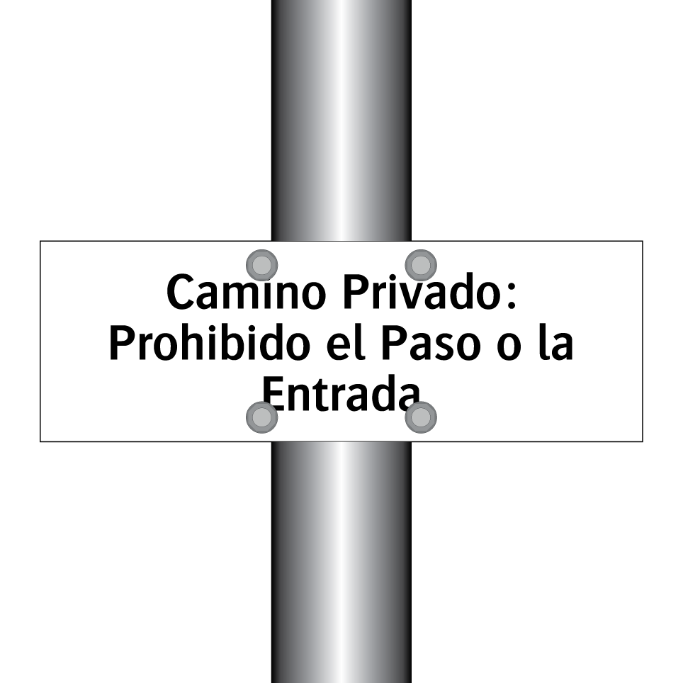Camino Privado: Prohibido el Paso o la Entrada