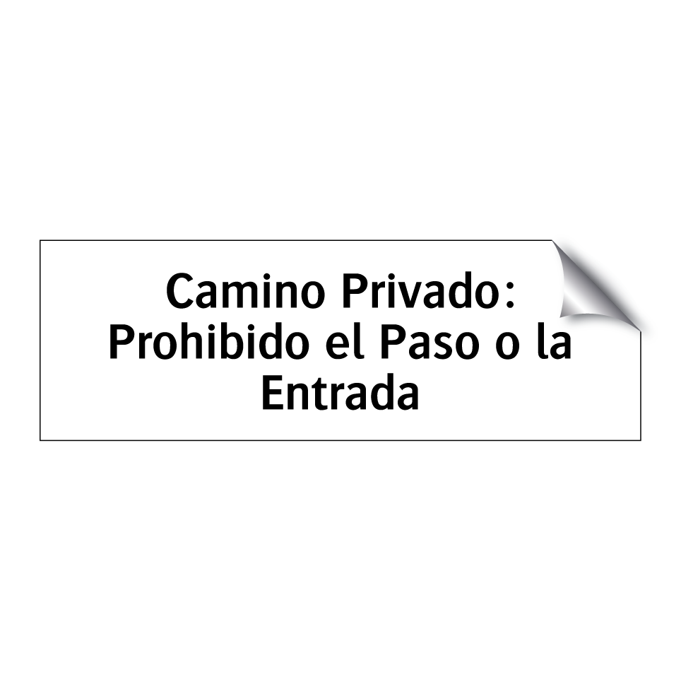 Camino Privado: Prohibido el Paso o la Entrada