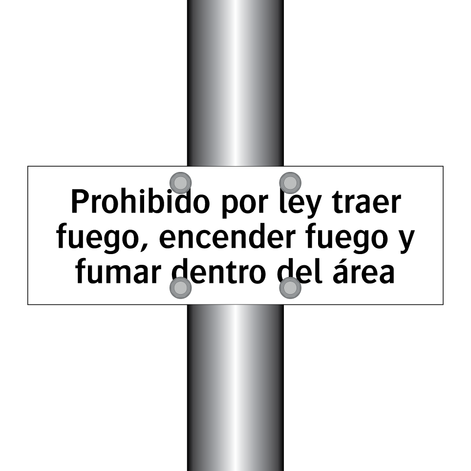 Prohibido por ley traer fuego, encender fuego y fumar dentro del área