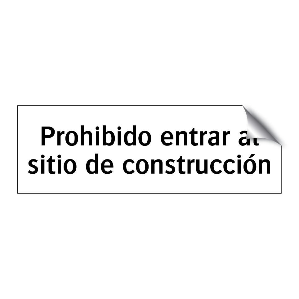 Prohibido entrar al sitio de construcción