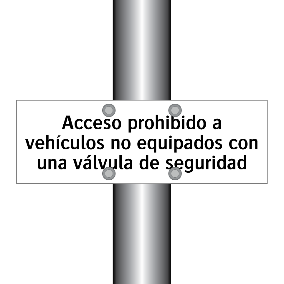 Acceso prohibido a vehículos no equipados con una válvula de seguridad