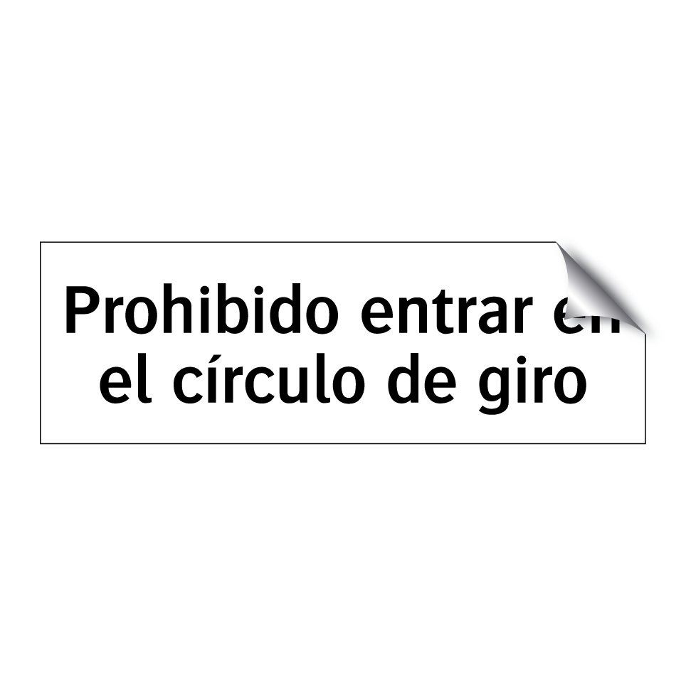 Prohibido entrar en el círculo de giro