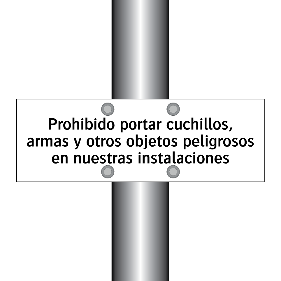 Prohibido portar cuchillos, armas y otros objetos peligrosos en nuestras instalaciones