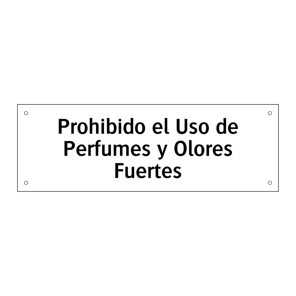 Prohibido el Uso de Perfumes y Olores Fuertes