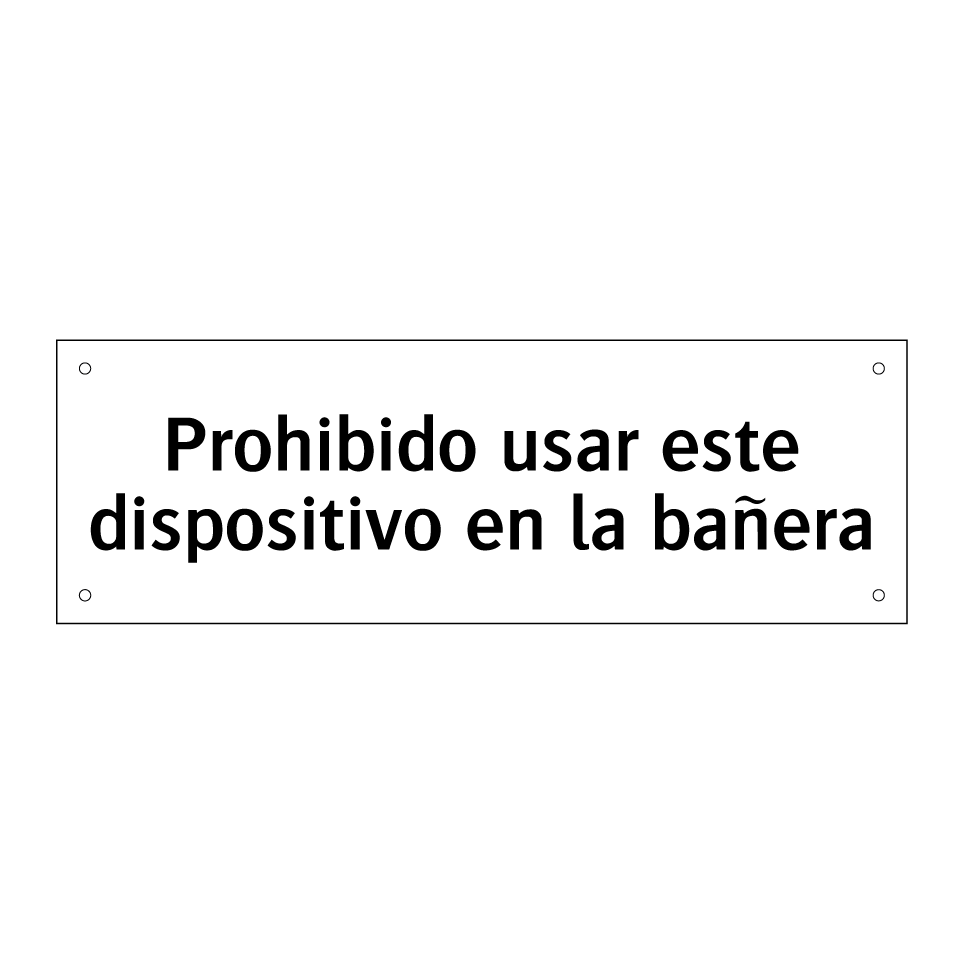 Prohibido usar este dispositivo en la bañera